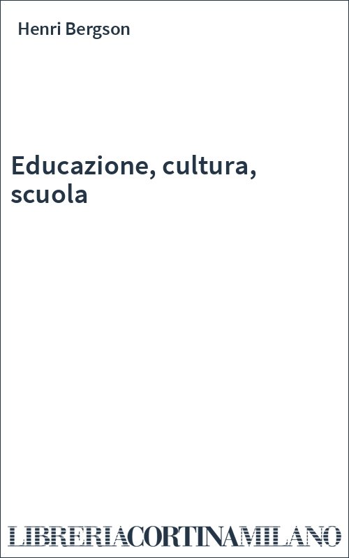Educazione, cultura, scuola