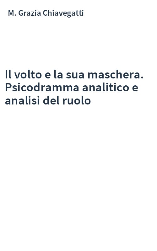 Il volto e la sua maschera. Psicodramma analitico e analisi del ruolo
