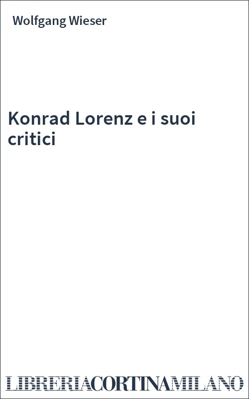 Konrad Lorenz e i suoi critici