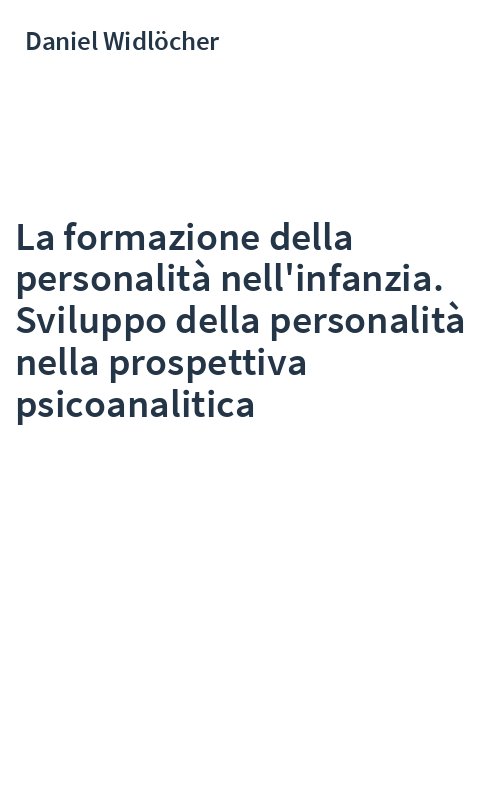 La formazione della personalità nell'infanzia. Sviluppo della personalità nella prospettiva psicoanalitica