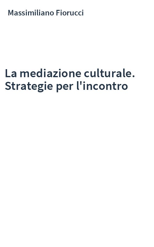 La mediazione culturale. Strategie per l'incontro