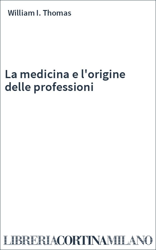 La medicina e l'origine delle professioni
