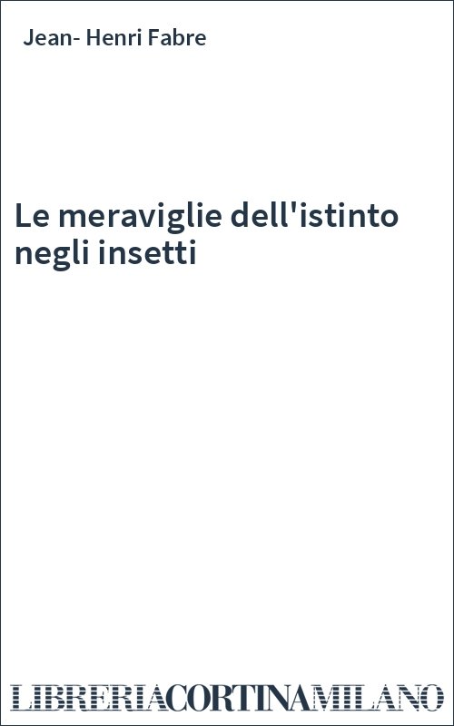 Le meraviglie dell'istinto negli insetti