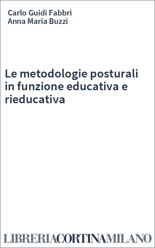 Le metodologie posturali in funzione educativa e rieducativa