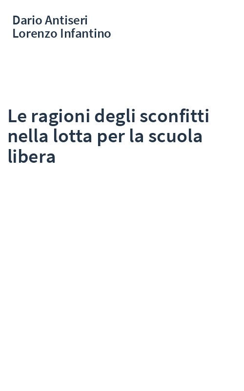 Le ragioni degli sconfitti nella lotta per la scuola libera