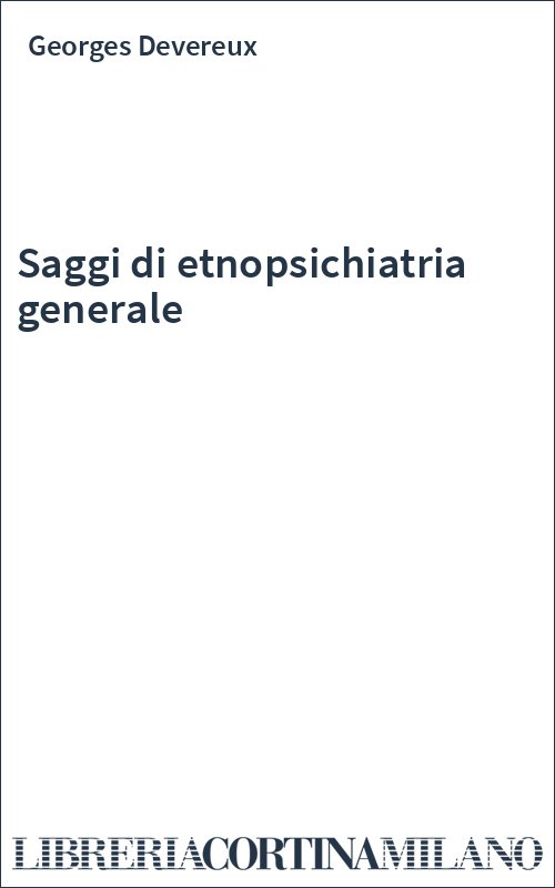Saggi di etnopsichiatria generale