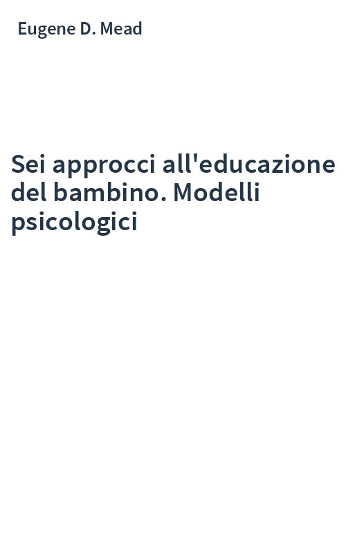 Sei approcci all'educazione del bambino. Modelli psicologici