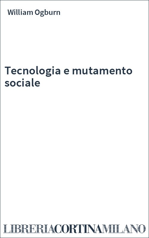 Tecnologia e mutamento sociale