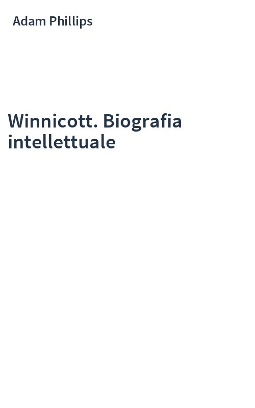 Winnicott. Biografia intellettuale