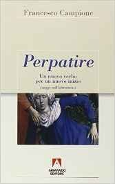 Perpatire. Un nuovo verbo per un nuovo inizio