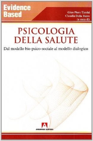 Psicologia della salute. Dal modello bio-psico-sociale al modello dialogico