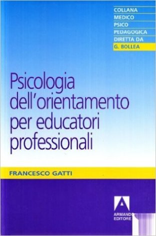 Psicologia dell'orientamento per educatori professionali
