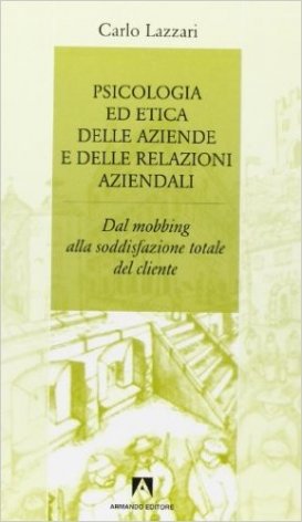 Psicologia ed etica delle aziende e delle relazioni aziendali