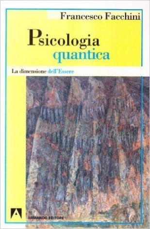 Psicologia quantica. La dimensione dell'essere