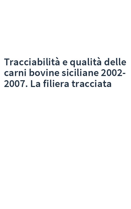 Tracciabilità e qualità delle carni bovine siciliane 2002-2007. La filiera tracciata