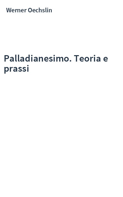 Palladianesimo. Teoria e prassi