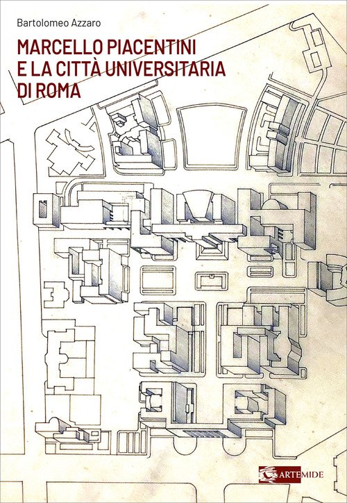 Marcello Piacentini e la Città Universitaria di Roma