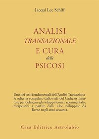Analisi transazionale e cura delle psicosi