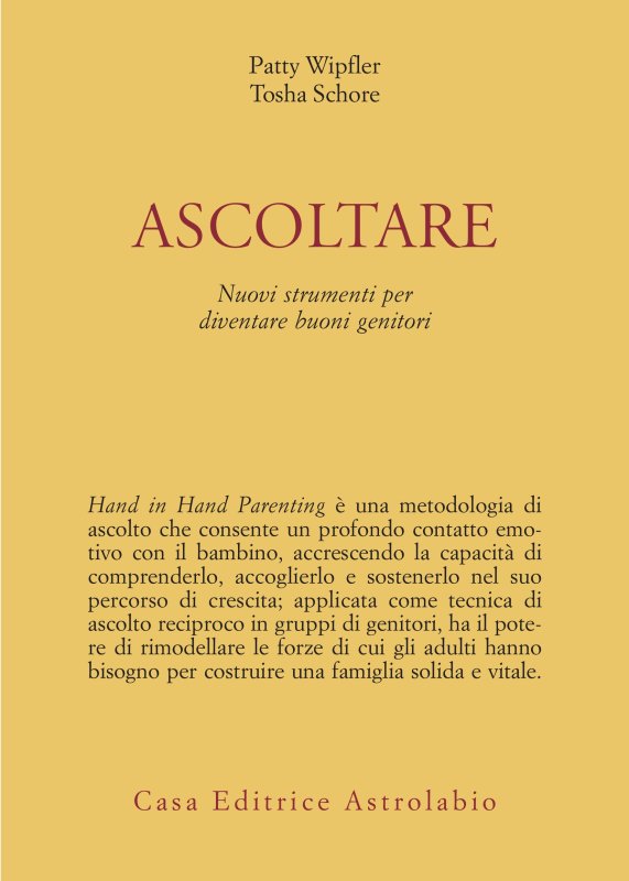 Ascoltare. Nuovi strumenti per diventare buoni genitori