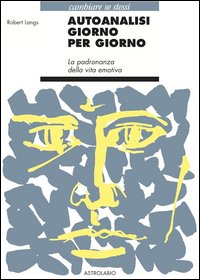 Autoanalisi giorno per giorno. La padronanza della vita emotiva