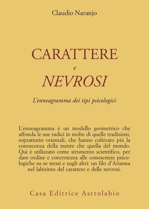 Carattere e nevrosi. L'enneagramma dei tipi psicologici