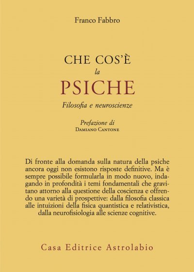 Che cos'è la psiche. Filosofia e neuroscienze