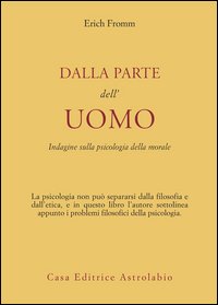 Dalla parte dell'uomo. Indagine sulla psicologia della morale