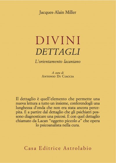 Divini dettagli. L'orientamento lacaniano