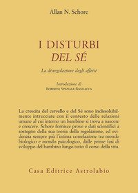 I disturbi del sé. La disregolazione degli affetti