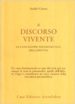 Il discorso vivente. La concezione psicoanalitica dell'affetto