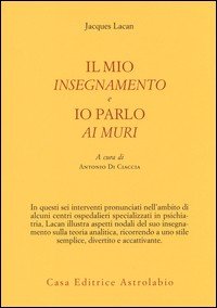 Il mio insegnamento e Io parlo ai muri
