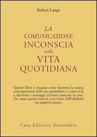 La comunicazione inconscia nella vita quotidiana