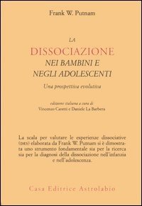 La dissociazione nei bambini e negli adolescenti. Una prospettiva evolutiva