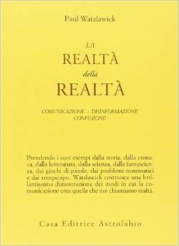 La realtà della realtà. Confusione, disinformazione, comunicazione