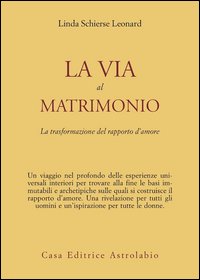 La via al matrimonio. La trasformazione del rapporto d'amore