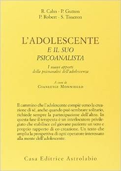 L'adolescente e il suo psicoanalista. I nuovi apporti della psicoanalisi dell'adolescenza