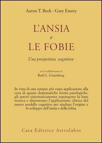 L'ansia e le fobie. Una prospettiva cognitiva