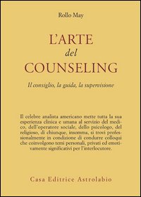 L'arte del counseling. Il consiglio, la guida, la supervisione