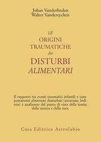 Le origini traumatiche dei disturbi alimentari