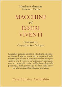 Macchine ed esseri viventi. L'autopoiesi e l'organizzazione biologica