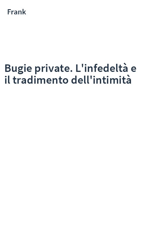 Bugie private. L'infedeltà e il tradimento dell'intimità