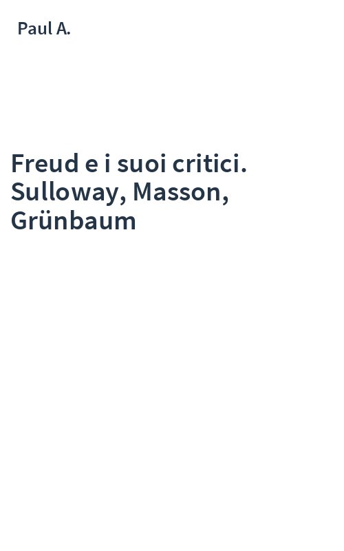 Freud e i suoi critici. Sulloway, Masson, Grünbaum