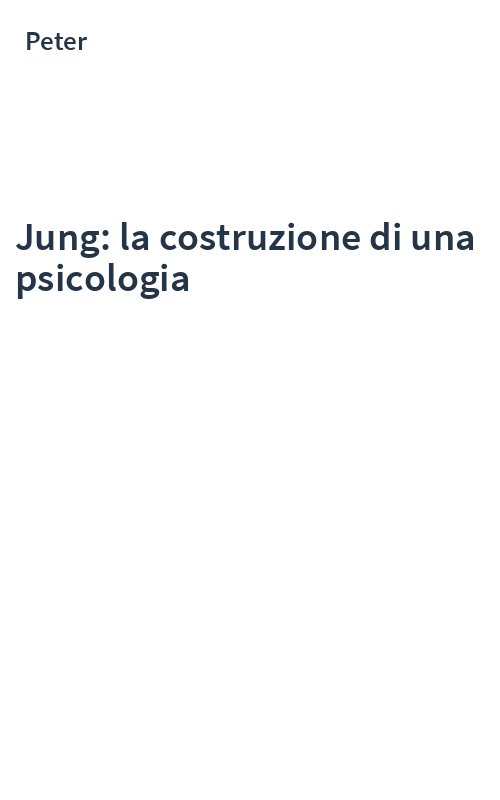 Jung: la costruzione di una psicologia