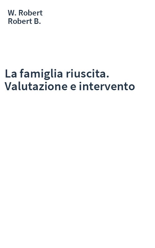 La famiglia riuscita. Valutazione e intervento