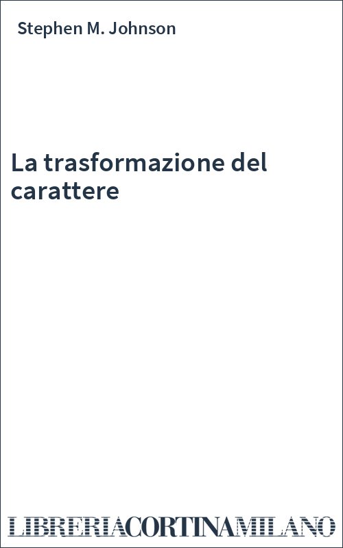 La trasformazione del carattere