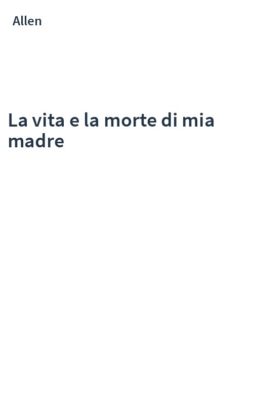 La vita e la morte di mia madre