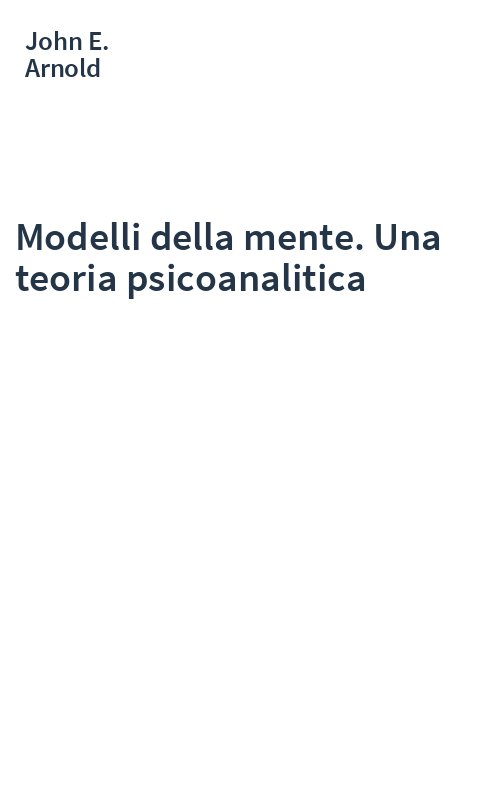 Modelli della mente. Una teoria psicoanalitica