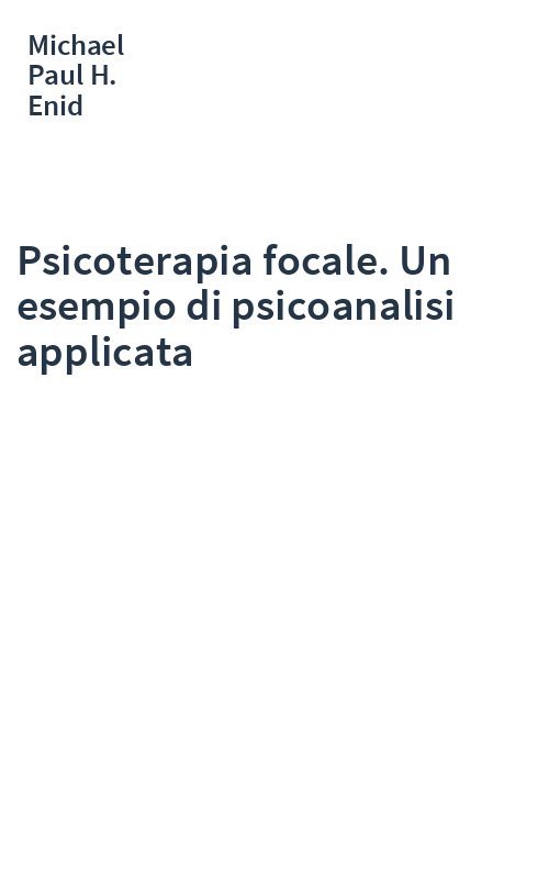 Psicoterapia focale. Un esempio di psicoanalisi applicata