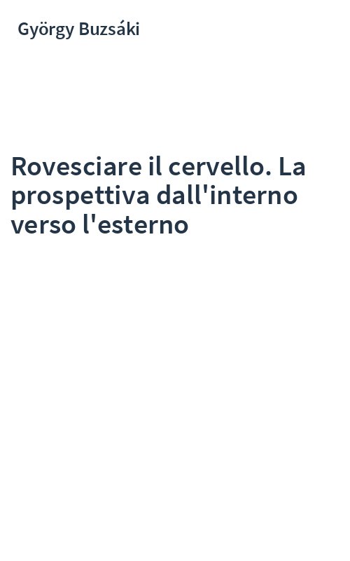 Rovesciare il cervello. La prospettiva dall'interno verso l'esterno