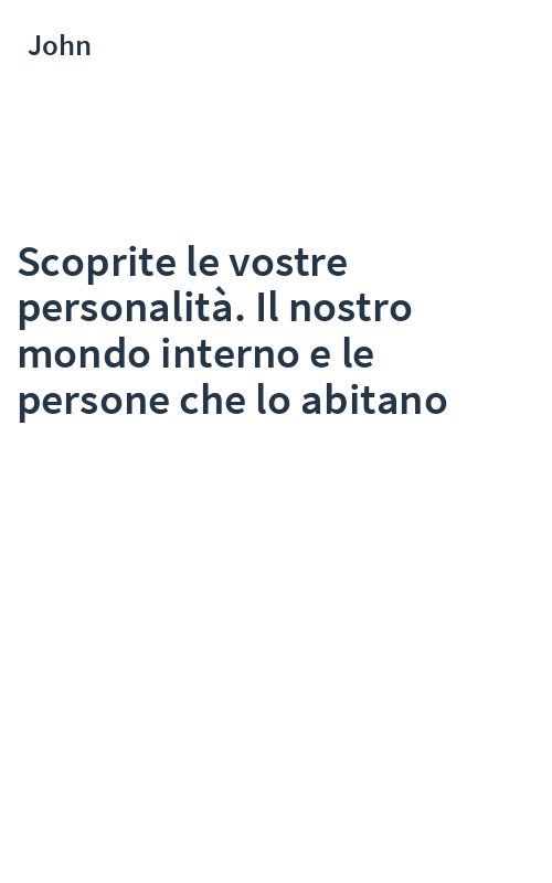 Scoprite le vostre personalità. Il nostro mondo interno e le persone che lo abitano
